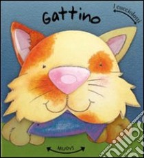 Gattino. Ediz. illustrata libro