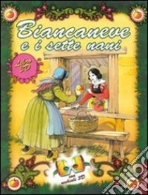 Biancaneve e i sette nani. Ediz. illustrata libro