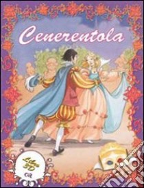 Cenerentola. Ediz. illustrata libro