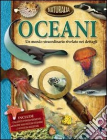 Oceani. Ediz. illustrata libro