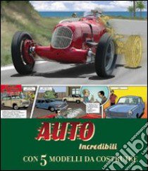 Auto incredibili. Ediz. illustrata. Con gadget libro di Goldsack Gaby