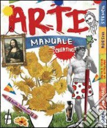 Arte. Manuale creativo libro