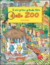 Il mio primo grande libro dello zoo. Ediz. illustrata libro di Wandrey Guido