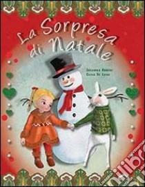 La sorpresa di Natale. Ediz. illustrata libro di Ronchi Susanna