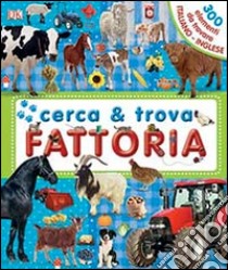 Fattoria. Cerca & trova. Ediz. illustrata libro