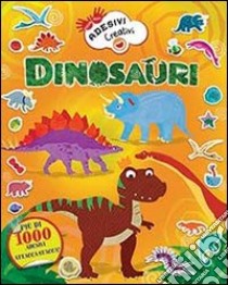 Dinosauri adesivi creativi. Ediz. illustrata libro