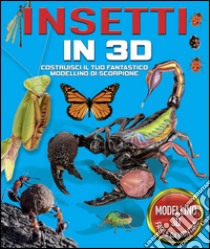 Insetti in 3D. Ediz. illustrata. Con gadget libro