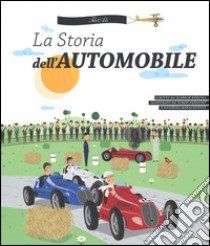 La storia dell'automobile. Ediz. illustrata libro di Ruzicka Oldrich