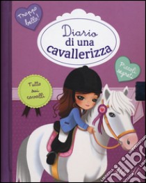 Diario di una cavallerizza libro di Pedrola Adèle; Huet-Gomez Christelle