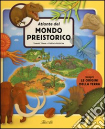 Atlante del mondo preistorico. Ediz. a colori libro di Tuma Tomas; Ruzicka Oldrich