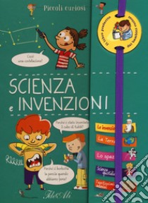 Scienza e invenzioni. Piccoli curiosi. Ediz. a colori. Ediz. a spirale libro di Boccador Sabine