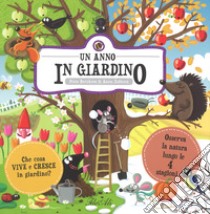 Un anno in giardino. Ediz. a colori libro di Bartikovà Petra