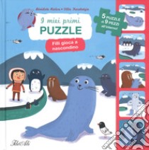 Filli gioca a nascondino. I miei primi puzzle. Ediz. a colori libro di Rivière Bénédicte; Karabatzia Villie