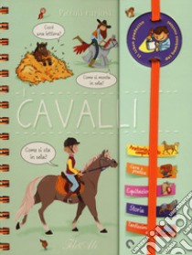 I cavalli. Piccoli curiosi. Con adesivi. Ediz. a colori. Ediz. a spirale libro di Gillet Emilie