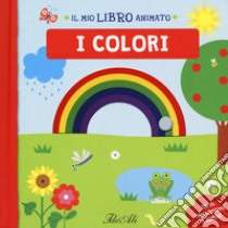 I colori. Il mio libro animato. Ediz. a colori libro di Mercier Julie