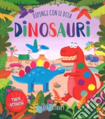 Dinosauri. Dipingi con le dita. Ediz. a colori libro di Potter William