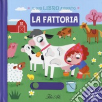 La fattoria. Il mio libro animato. Ediz. a colori libro di Notaert Amandine