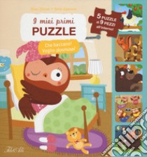 Che baccano! Voglio dormire! I miei primi puzzle. Ediz. a colori libro di Espinosa Genie; Clairet Anne