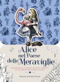 Alice nel paese delle meraviglie. Ediz. a colori libro di Wood Selina