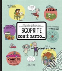 Scoprite com'è fatto.... Ediz. a colori libro di Ruzicka Oldrich; Hetmerova Alexandra