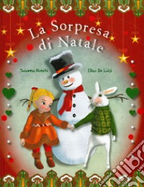 La sorpresa di Natale. Ediz. a colori libro di Ronchi Susanna