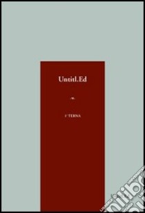 Untitled prima terna (Vedrai vedrai-Voice recorder-Il pasto grigio) libro di Galetta Alessandra; D'Agostino Alessandra; Paolin Demetrio