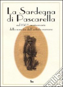 La Sardegna di Pascarella libro di Ruju S. (cur.)