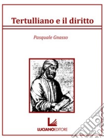 Tertulliano e il diritto libro di Gnasso Pasquale