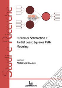 Customer satisfaction e partial least squares path modeling libro di Lauro N. C. (cur.)