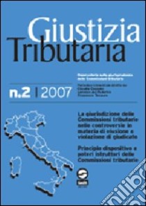 Giustizia tributaria (2007). Vol. 2 libro di Consolo C. (cur.); Del Federico L. (cur.); Tesauro F. (cur.)