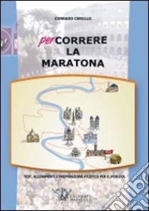 Percorrere la maratona libro di Cerullo Corrado