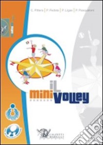 Il minivolley. Fondamenti scientifici e metodologia applicativa. Con DVD libro