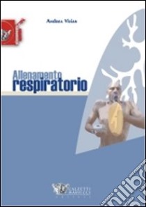 Allenamento respiratorio libro di Vivian Andrea