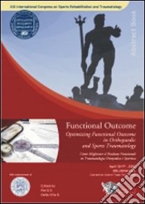 Funcional outcome. Come migliorare il risultato funzionale in traumatologia ortopedica e sportiva libro di Roi G. S. (cur.); Della Villa S. (cur.)