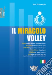 Il miracolo volley libro di D'Arcangelo Enzo