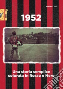 1952. Una storia semplice colorata in rosso e nero libro di Conti Adriano