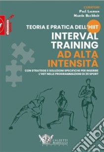 Teoria e pratica dell'hiit, interval training ad alta intensità libro di Laursen; Buchheit