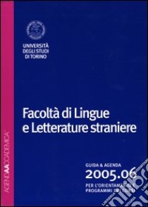 Agenda accademica 2005-2006. Facoltà di lingue e letterature straniere libro di Viggiano V. (cur.)