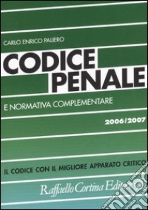 Codice penale e normativa complementare 2006-2007 libro di Paliero Carlo E.