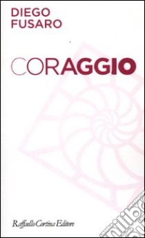 Coraggio libro di Fusaro Diego