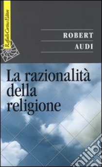 La razionalità della religione libro di Audi Robert; Lavazza A. (cur.)