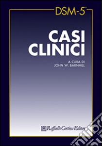 DSM-5 casi clinici libro di Barnhill J. W. (cur.)