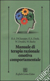 Manuale di terapia razionale emotiva comportamentale libro di Ruggero G. M. (cur.); Sarracino D. (cur.)