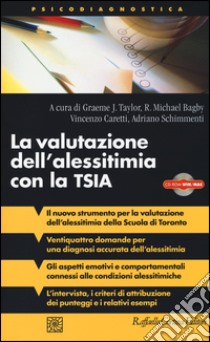 La valutazione dell'alessitimia con la TSIA. Con CD-ROM libro