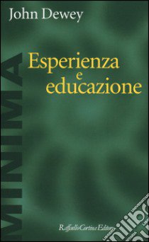 Esperienza e educazione libro di Dewey John; Cappa F. (cur.)