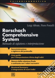 Rorschach comprehensive system. Manuale di siglatura e interpretazione libro di Abbate Luigi; Porcelli Piero