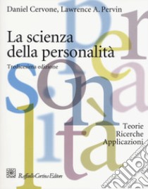 La scienza della personalità. Teorie, ricerche, applicazioni libro di Cervone Daniel; Pervin Lawrence A.