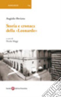 Storia e cronaca della Leonardo libro di Orvieto Angiolo; Maggi N. (cur.)