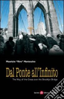 Dal ponte all'infinito libro di Maniscalco Maurizio Riro