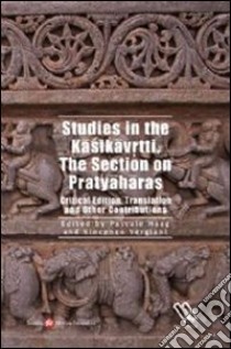 Studies in the Kasikavrtti. The section on Pratyaharass libro di Haag P. (cur.); Vergiani V. (cur.)